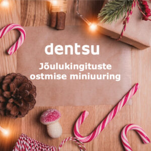 Dentsu uuring: 53% Eesti elanikest ostavad jõulukingitused enne detsembrit